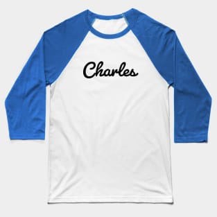 Charles Cursive Script Typography Black Text Baseball T-Shirt
